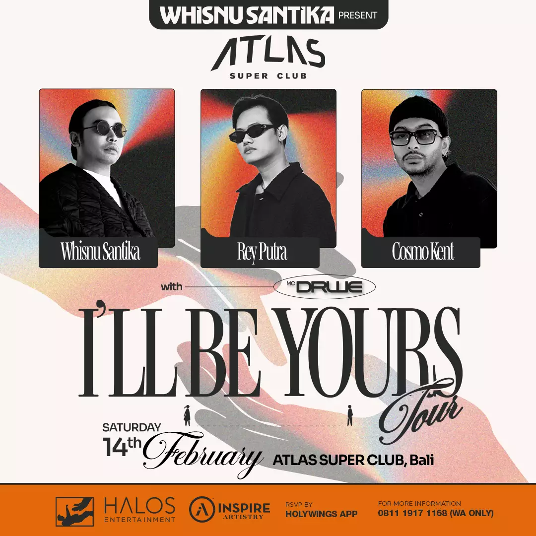 Event - I'll Be Yours Tour - Whisnu - World's Biggest Beach Club & Super Club in Bali | Atlas Beach Fest