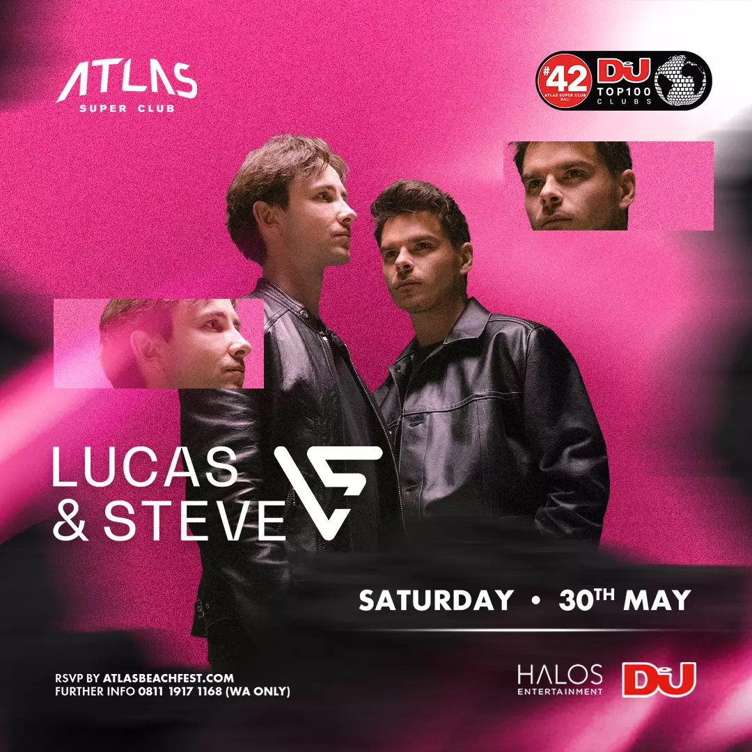 Event - LUCAS AND STEVE - World's Biggest Beach Club & Super Club in Bali | Atlas Beach Fest
