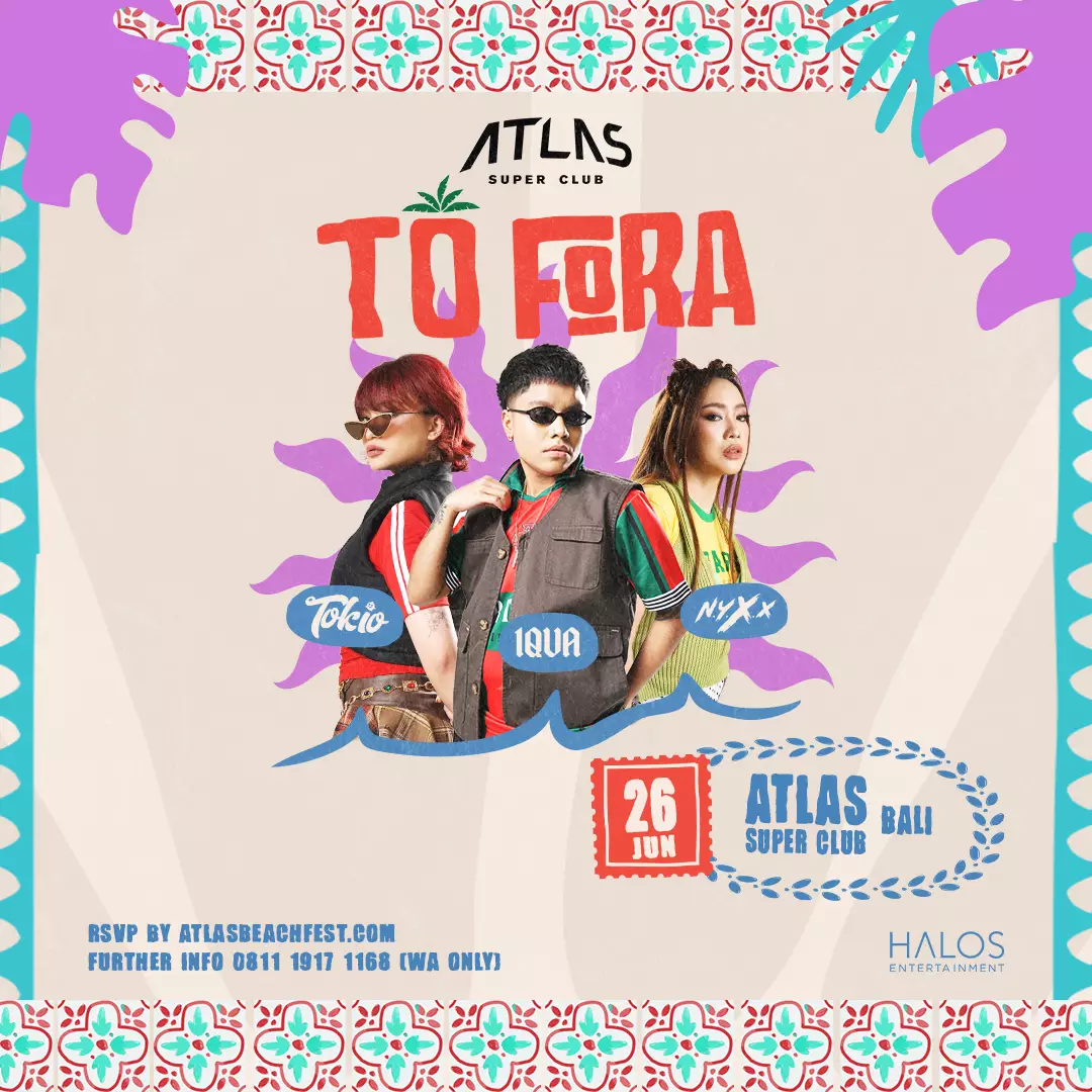Event - TO FORA TOUR - World's Biggest Beach Club & Super Club in Bali | Atlas Beach Fest