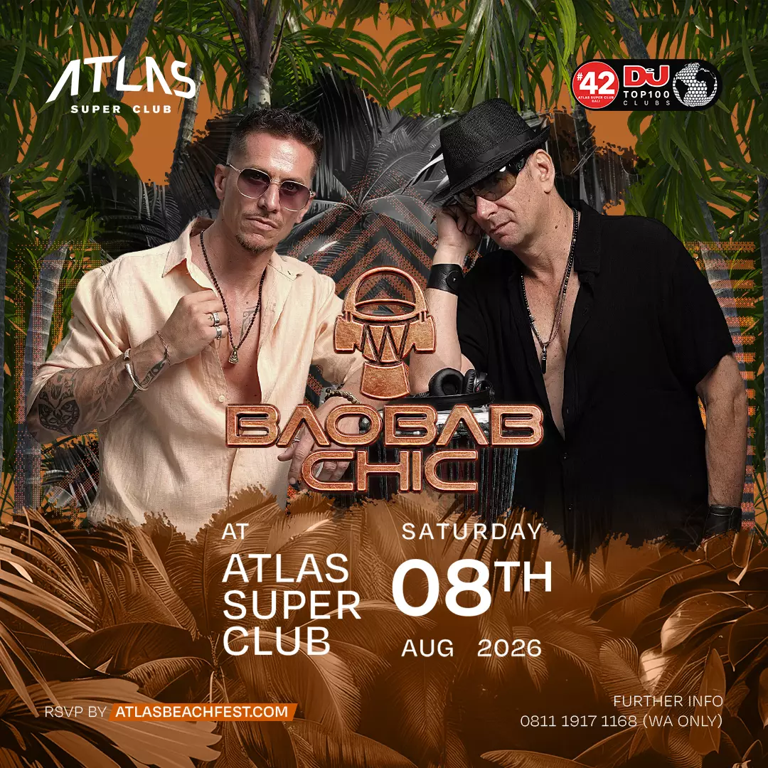 Event - BAOBAB CHIC - World's Biggest Beach Club & Super Club in Bali | Atlas Beach Fest