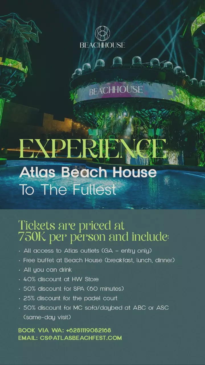 Penawaran - EXPERIENCE ATLAS BEACH HOUSE TO THE FULLEST - World's Biggest Beach Club & Super Club in Bali | Atlas Beach Fest